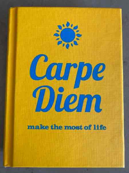 Carpe Diem  