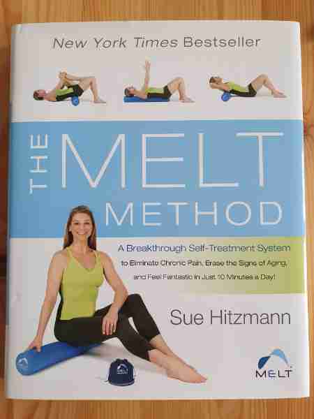 Hitzmann, Sue: The MELT Method: A Breakthrough Self-Treatment