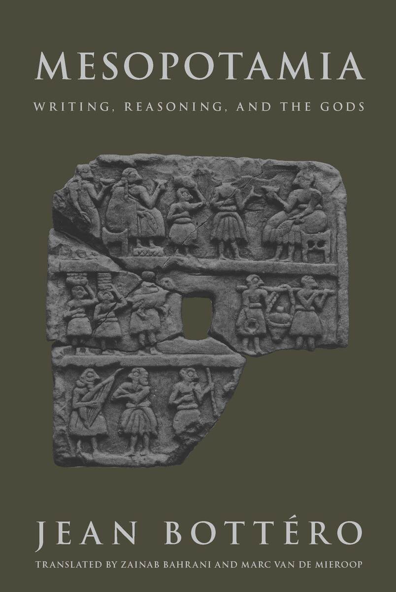 Mesopotamia: Writing, Reasoning and the Gods
