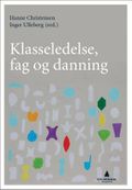 Klasseledelse, fag og danning