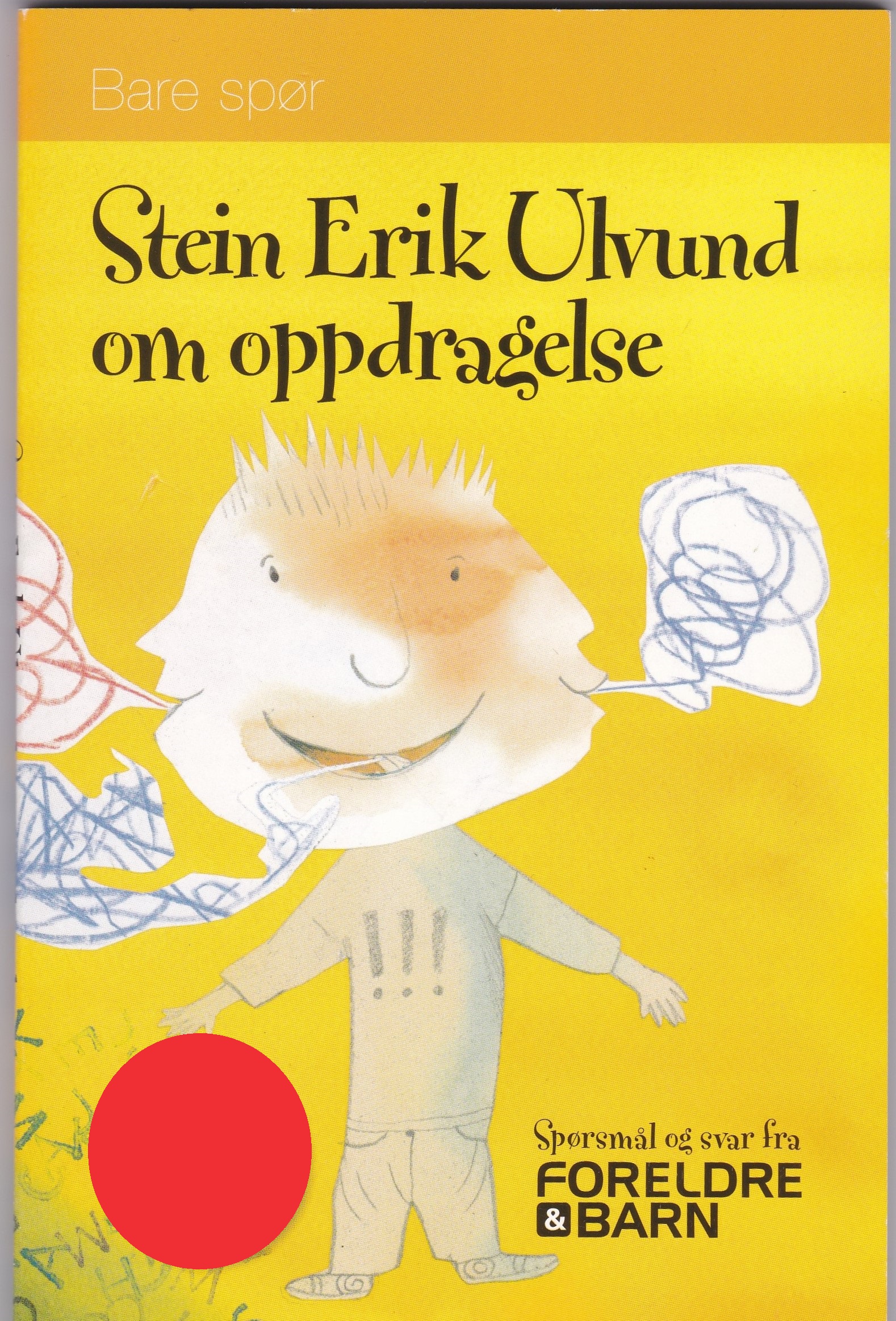 Om oppdragelse - Spørsmål og svar fra foreldre og barn