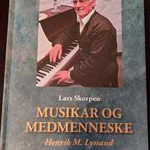Musikar og medmenneske : Henrik M. Lyssand 1912-1989
