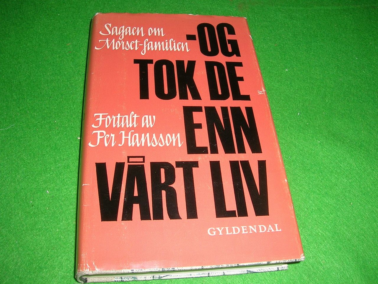 Og tok de enn vårt liv