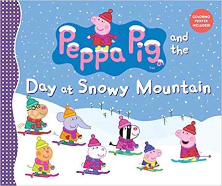 Peppa Pig: Peppa Pig and the Day at Snowy Mountain