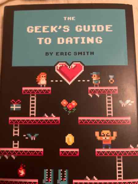 The geek’s giude to dating