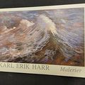 Karl Erik Harr: Malerier.