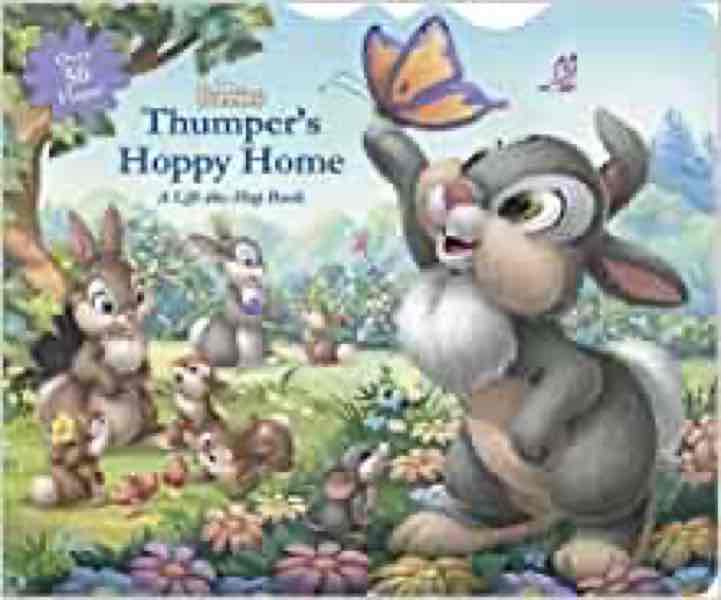 Disney Bunnies:  Thumper’s Hoppy Home (A Lift-the-Flap Board Book)