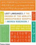 Lost Languages: The Enigma of the World's Undeciphered Scripts