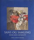 Sans og Samling / Sense and Capability, Tore A. Holms samling