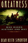 Greatness: Who Makes History and why