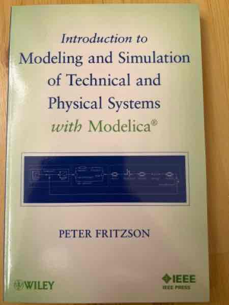 Introduction to Modeling and Simulation of Technical and Physical Systems