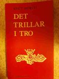 Det triller i tro