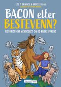 Bacon eller bestevenn?