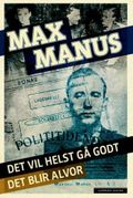 Det vil helst gå godt ; Det blir alvor