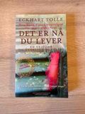 Det er nå du lever