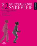 Grunnleggende sykepleie bind 2