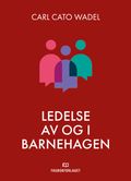 Ledelse av og i barnehagen