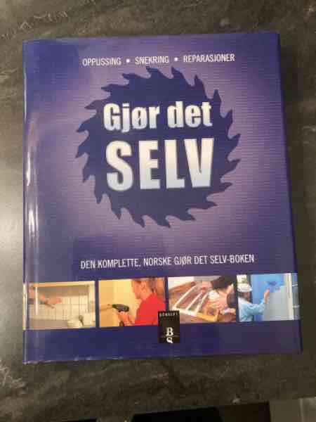 Gjør det selv. Den komplette norske gjør det selv-boken.