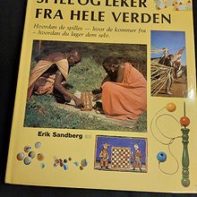 Spill og leker fra hele verden. Hvordan de spilles – hvor de kommer fra - hvordan du lager dem selv.