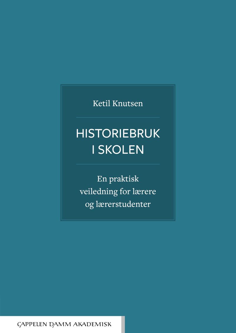 Historiebevissthet og historiebruk i skolen