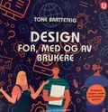 Design for, med og av brukere