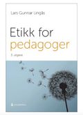 Etikk for pedagoger 3.utg 2021