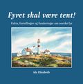 Fyret skal være tent!