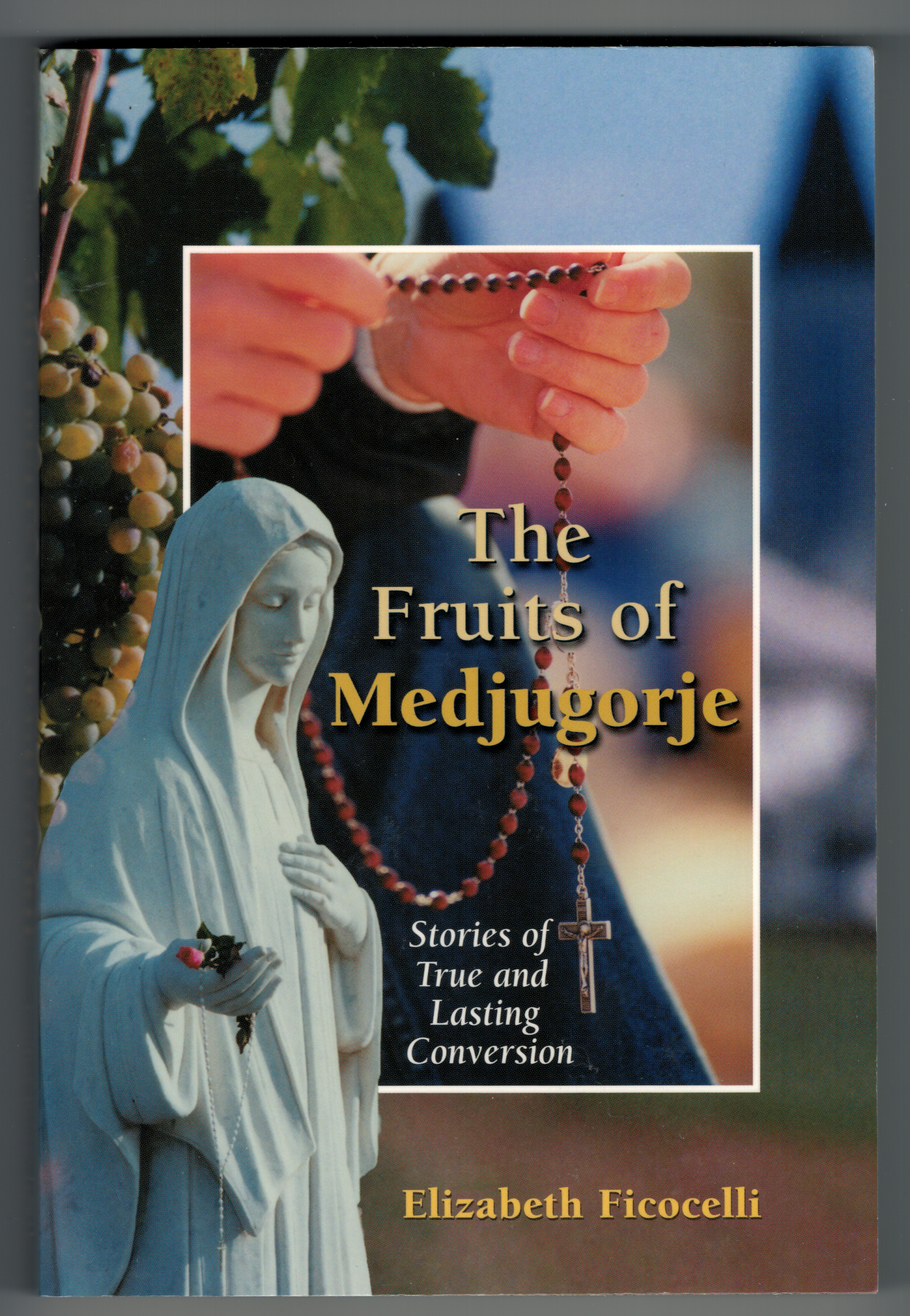 The Fruits of Medjugorje