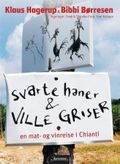 Svarte haner &amp; ville griser