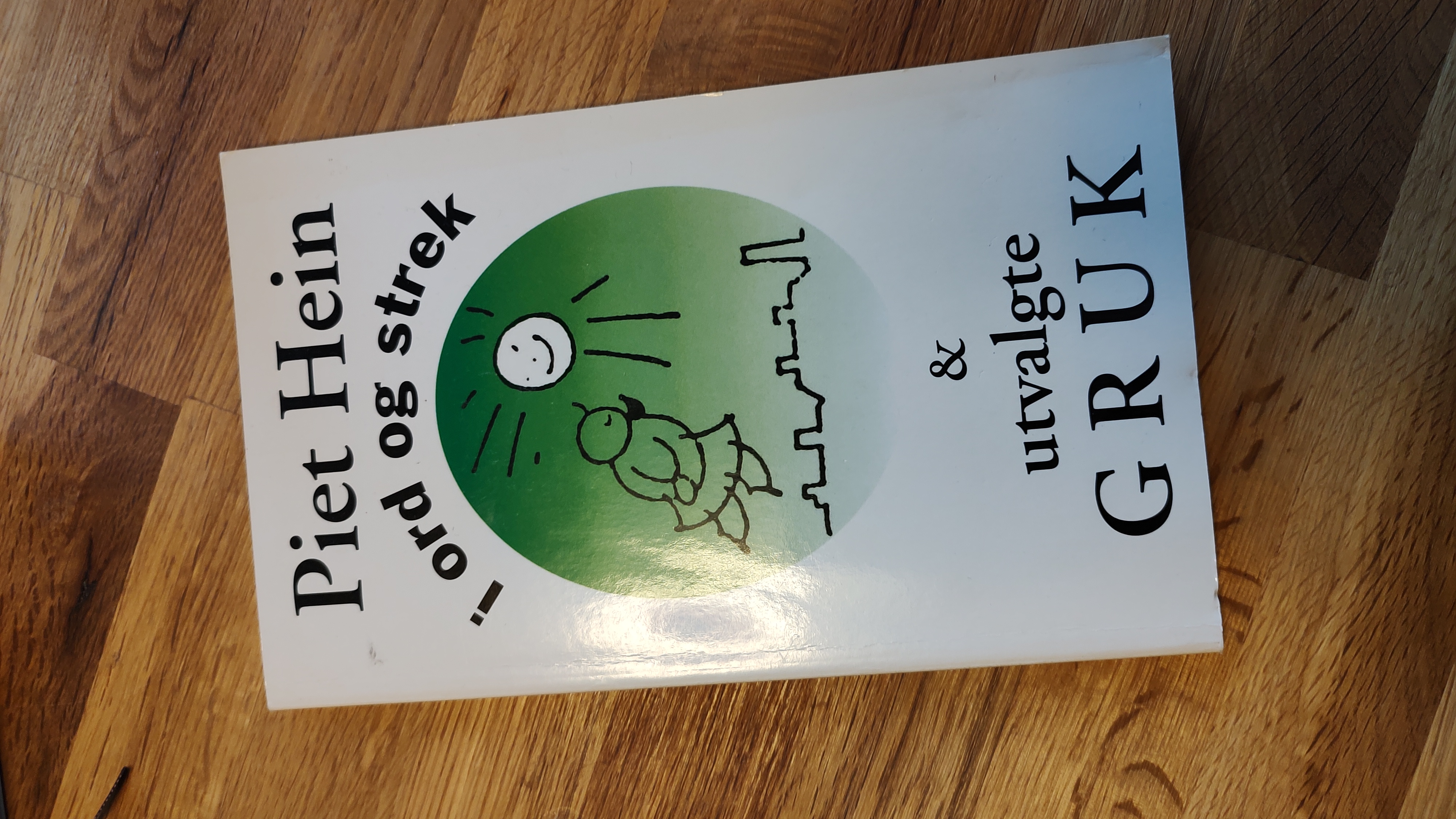 Piet Hein i ord og strek & utvalgte GRUK