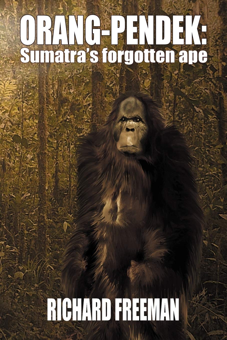 ORANG PENDEK: Sumatra's Forgotten Ape