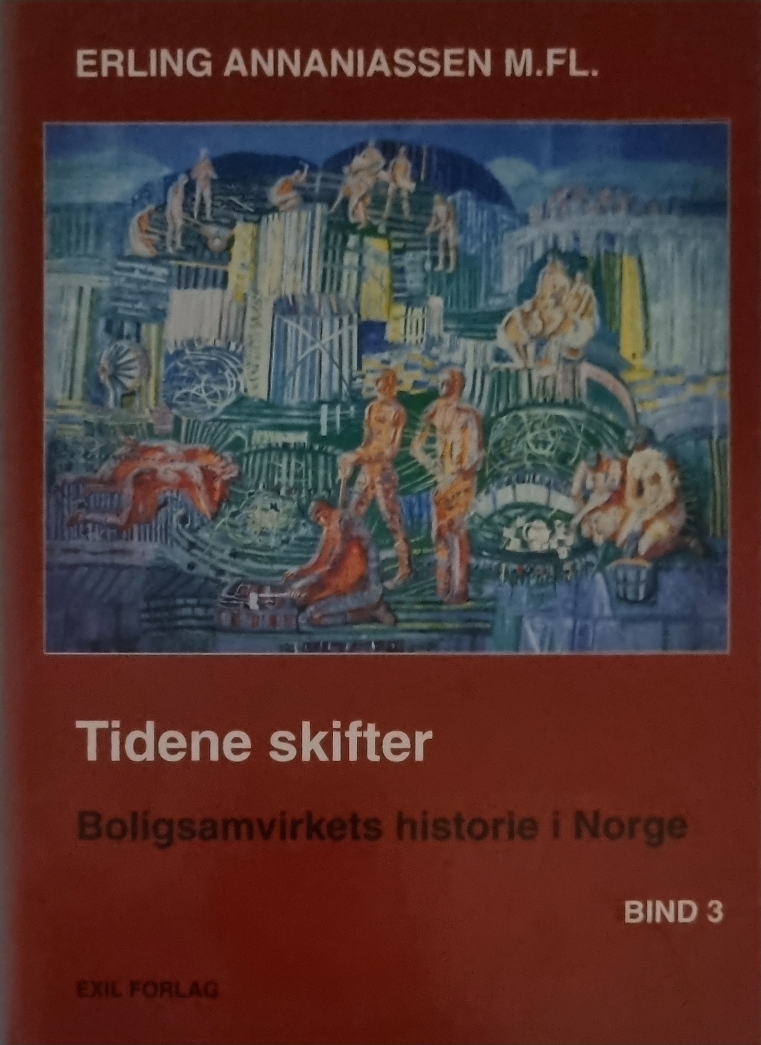 Tidene skifter - Boligsamvirkets histoie i Norge - Bind 3