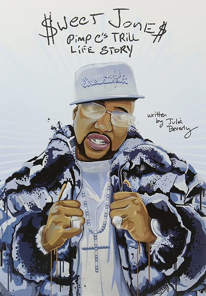 Sweet Jones - Pimp C's Trill Life Story