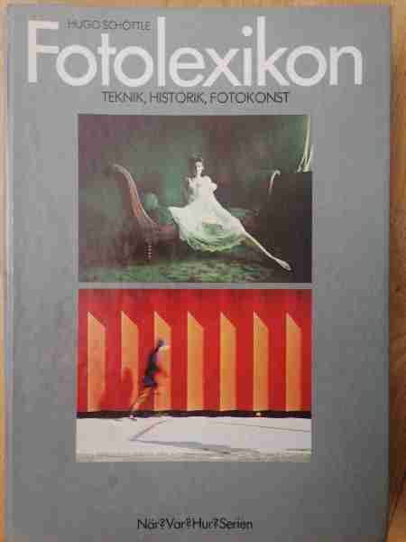 Fotolexikon: Teknik, Historik, Fotokonst