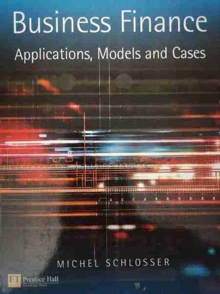Business Finance: Applications, Models and Cases