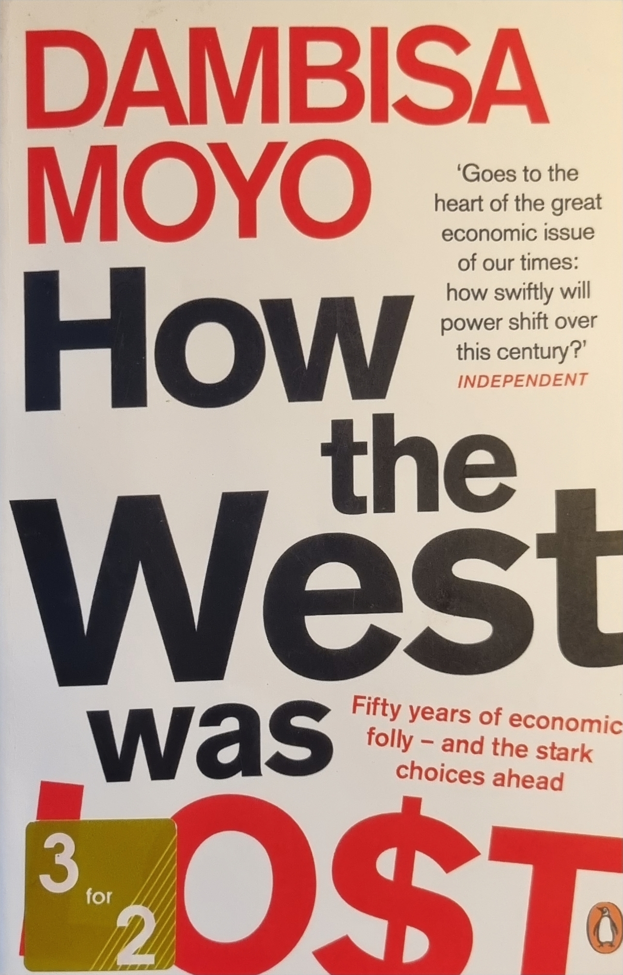 How the West Was Lost: Fifty Years of Economic Folly - And the Stark Choices Ahead