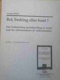 Bot, bedring eller brød? Om bedømming og behandling av sosial nød fra reformasjonen til velferdsstaten