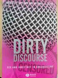 Dirty Discourse: Sex and Indecency In Broadcasting 