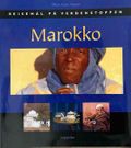 Reisemål på verdenstoppen: Marokko