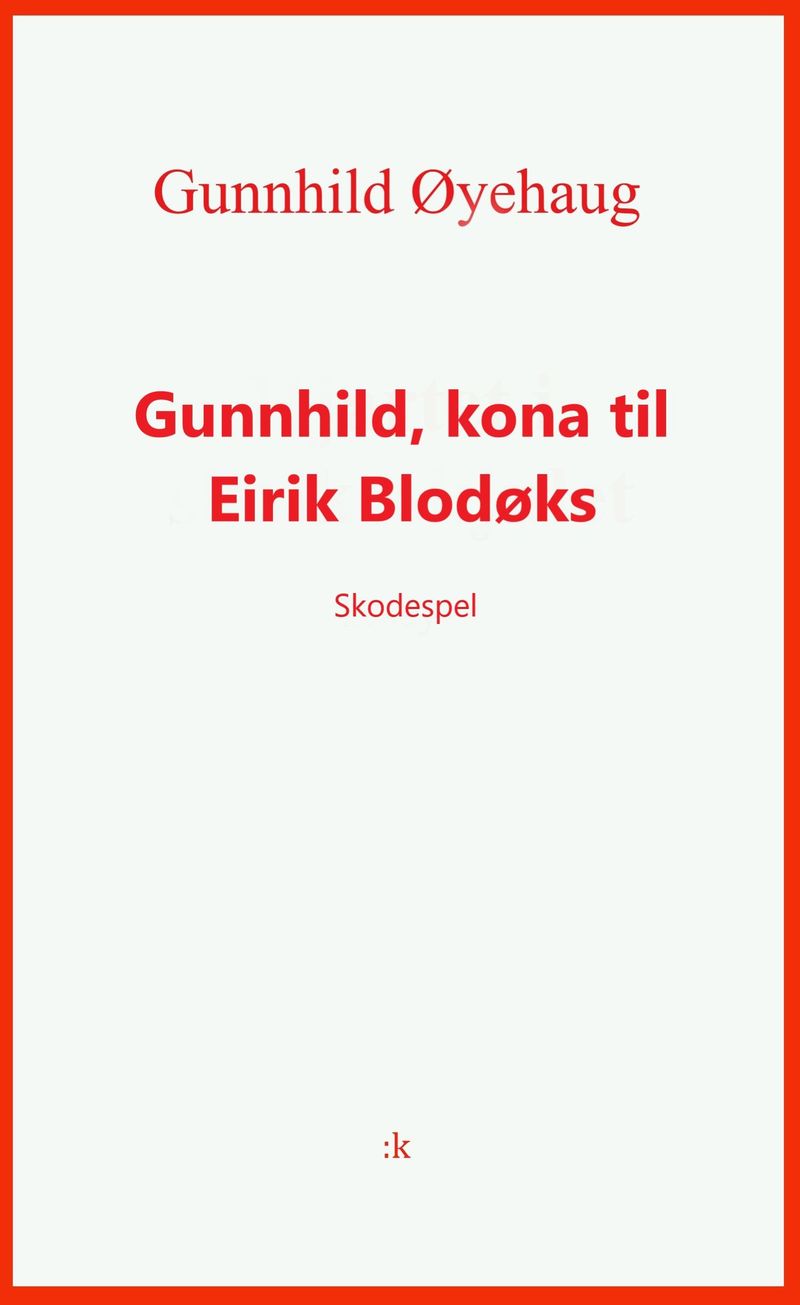 Gunnhild, kona til Eirik Blodøks
