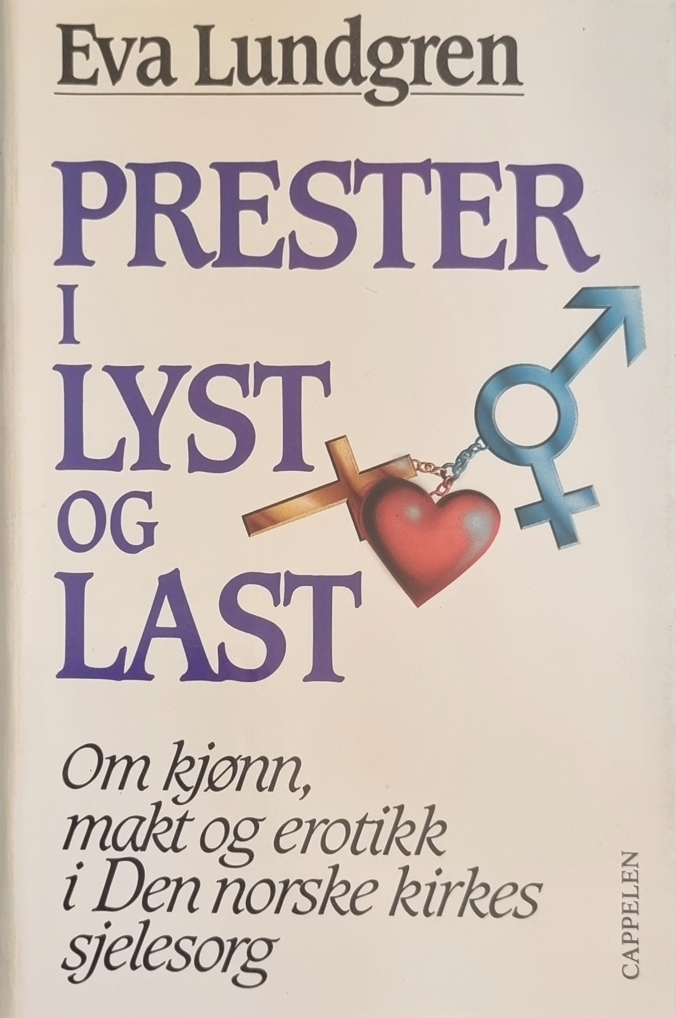 Prester I Lyst Og Last Om Kjønn Makt Og Erotikk I Den Norske Kirkes Sjelesorg På 