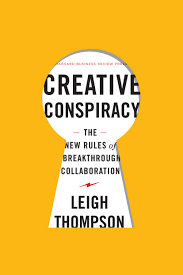 Creative conspiracy. The new rules of breaktrough collaboration.