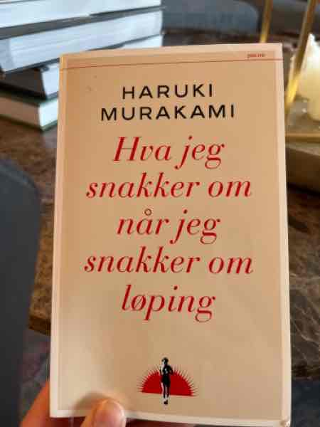 Hva jeg snakker om når jeg snakker om løping