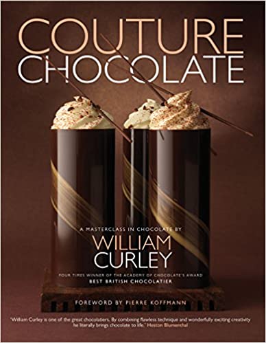 Couture Chocolate. A masterclass in chocolate by William Curley.