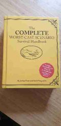 The complete worst-case scenario survival handbook