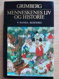 Menneskenes liv og historie. Bind 9: Hansa - Rosekrig.