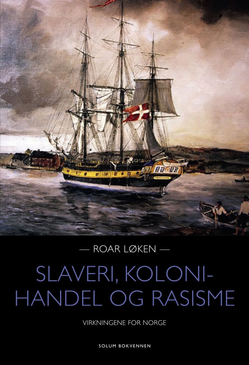 Slaveri, kolonihandel og rasisme