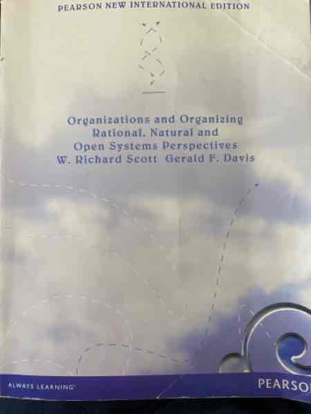 Organizations and organizing rational, natural and open systems perspectives 