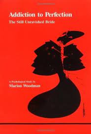 Addiction To Perfection: The still Unravished Bride
