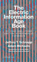 The Electric Information Age Book: McLuhan/Agel/Fiore and the Experimental Paperback